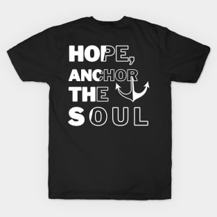 Hope anchor the soul T-Shirt